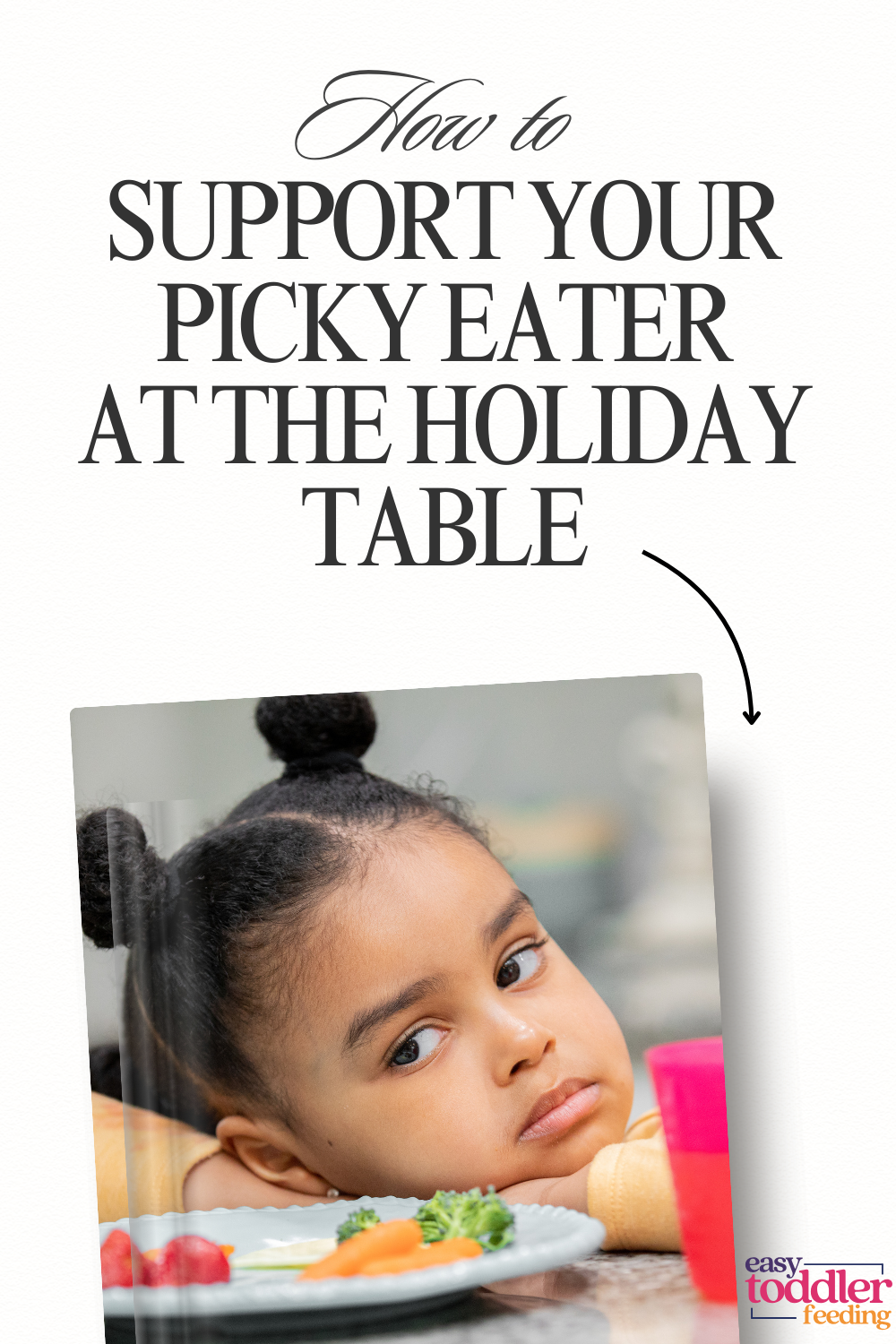 How To Support Your Picky Eater During The Holidays - Easy Toddler Feeding